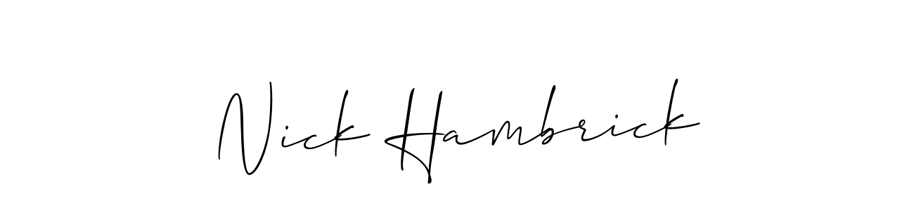 Design your own signature with our free online signature maker. With this signature software, you can create a handwritten (Allison_Script) signature for name Nick Hambrick. Nick Hambrick signature style 2 images and pictures png