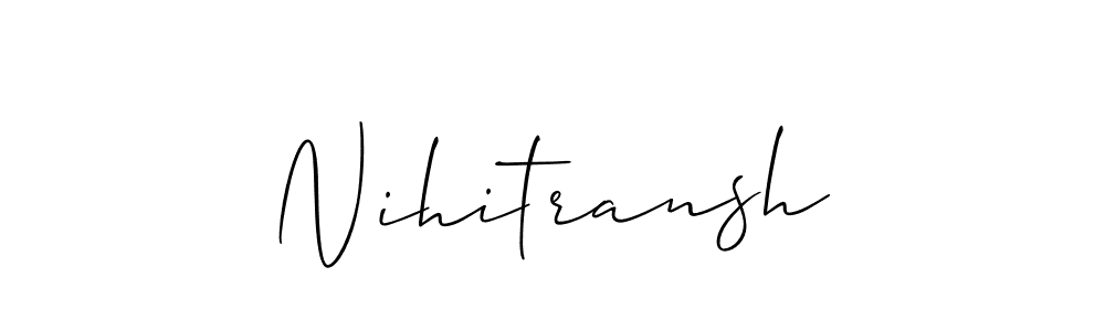Make a beautiful signature design for name Nihitransh. With this signature (Allison_Script) style, you can create a handwritten signature for free. Nihitransh signature style 2 images and pictures png