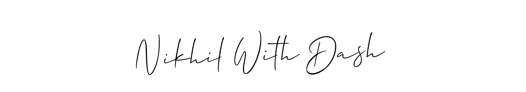 Create a beautiful signature design for name Nikhil With Dash . With this signature (Allison_Script) fonts, you can make a handwritten signature for free. Nikhil With Dash  signature style 2 images and pictures png