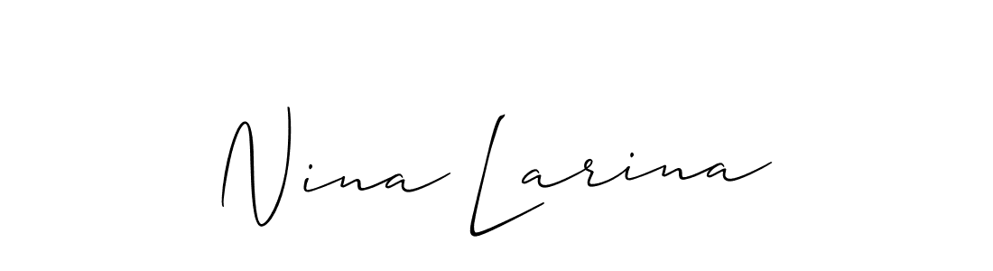 You should practise on your own different ways (Allison_Script) to write your name (Nina Larina) in signature. don't let someone else do it for you. Nina Larina signature style 2 images and pictures png