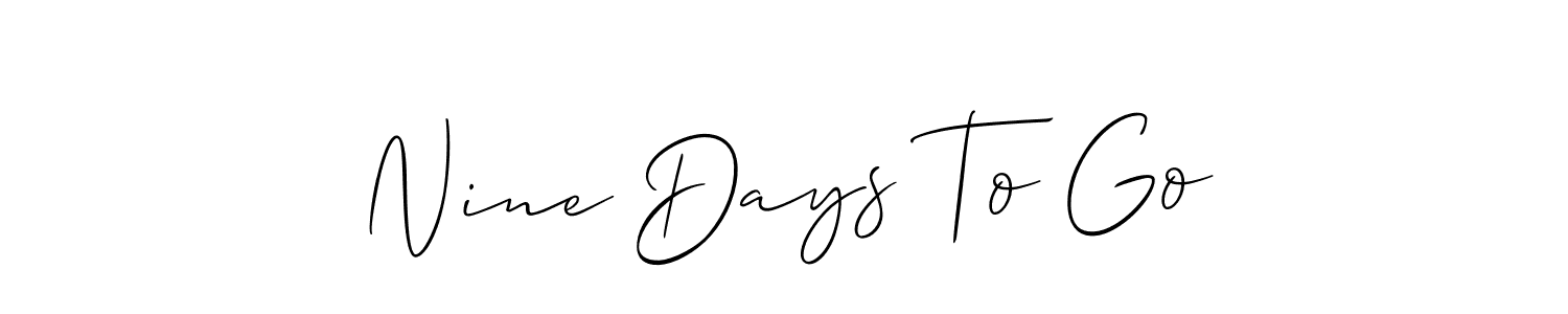 Best and Professional Signature Style for Nine Days To Go. Allison_Script Best Signature Style Collection. Nine Days To Go signature style 2 images and pictures png