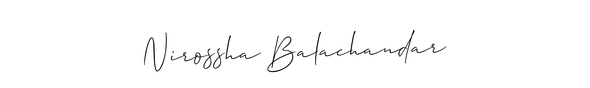 How to make Nirossha Balachandar name signature. Use Allison_Script style for creating short signs online. This is the latest handwritten sign. Nirossha Balachandar signature style 2 images and pictures png