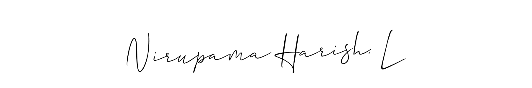 Design your own signature with our free online signature maker. With this signature software, you can create a handwritten (Allison_Script) signature for name Nirupama Harish. L. Nirupama Harish. L signature style 2 images and pictures png