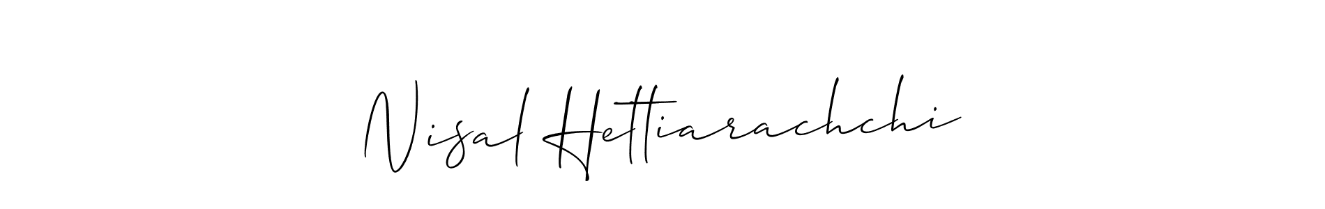 Create a beautiful signature design for name Nisal Hettiarachchi. With this signature (Allison_Script) fonts, you can make a handwritten signature for free. Nisal Hettiarachchi signature style 2 images and pictures png