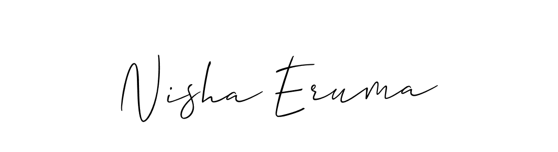 It looks lik you need a new signature style for name Nisha Eruma. Design unique handwritten (Allison_Script) signature with our free signature maker in just a few clicks. Nisha Eruma signature style 2 images and pictures png