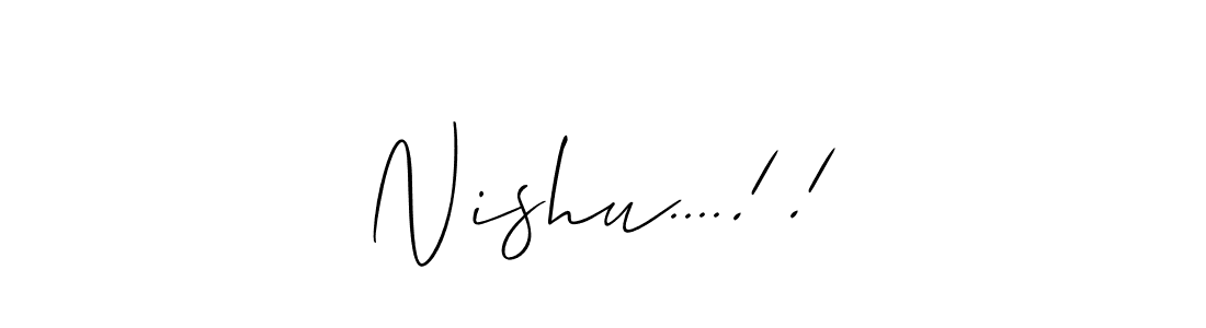 Similarly Allison_Script is the best handwritten signature design. Signature creator online .You can use it as an online autograph creator for name Nishu....!!. Nishu....!! signature style 2 images and pictures png