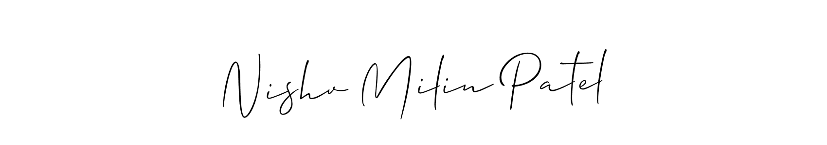 You should practise on your own different ways (Allison_Script) to write your name (Nishv Milin Patel) in signature. don't let someone else do it for you. Nishv Milin Patel signature style 2 images and pictures png