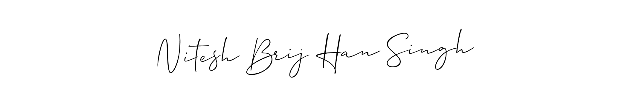 How to make Nitesh Brij Han Singh signature? Allison_Script is a professional autograph style. Create handwritten signature for Nitesh Brij Han Singh name. Nitesh Brij Han Singh signature style 2 images and pictures png