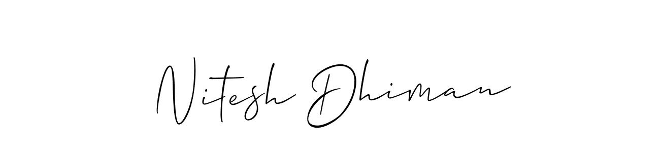 if you are searching for the best signature style for your name Nitesh Dhiman. so please give up your signature search. here we have designed multiple signature styles  using Allison_Script. Nitesh Dhiman signature style 2 images and pictures png