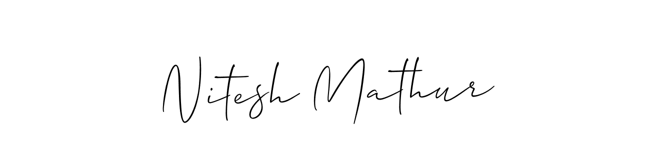This is the best signature style for the Nitesh Mathur name. Also you like these signature font (Allison_Script). Mix name signature. Nitesh Mathur signature style 2 images and pictures png