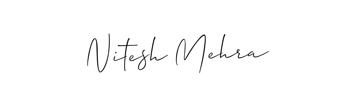 Make a short Nitesh Mehra signature style. Manage your documents anywhere anytime using Allison_Script. Create and add eSignatures, submit forms, share and send files easily. Nitesh Mehra signature style 2 images and pictures png