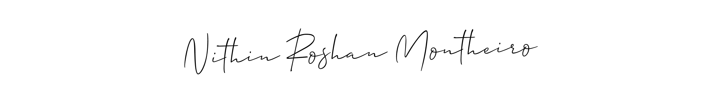 Also we have Nithin Roshan Montheiro name is the best signature style. Create professional handwritten signature collection using Allison_Script autograph style. Nithin Roshan Montheiro signature style 2 images and pictures png