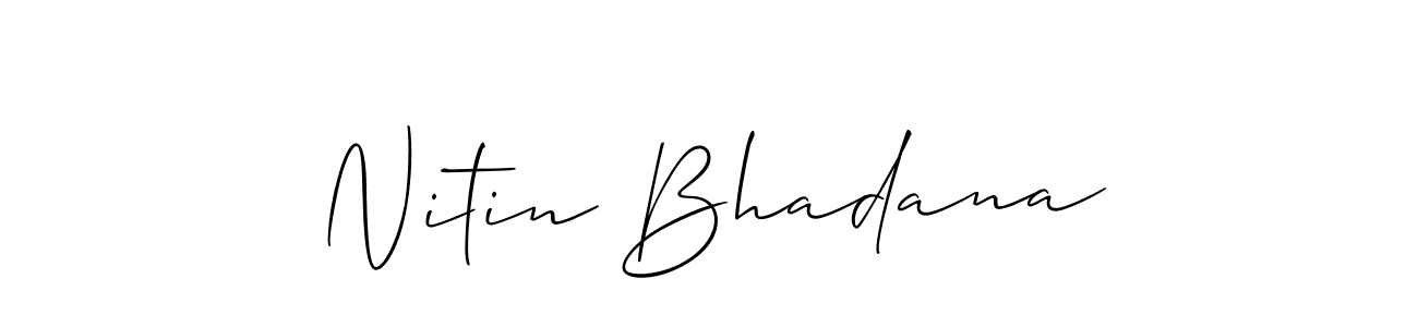 Use a signature maker to create a handwritten signature online. With this signature software, you can design (Allison_Script) your own signature for name Nitin Bhadana. Nitin Bhadana signature style 2 images and pictures png