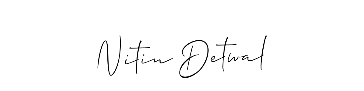 It looks lik you need a new signature style for name Nitin Detwal. Design unique handwritten (Allison_Script) signature with our free signature maker in just a few clicks. Nitin Detwal signature style 2 images and pictures png