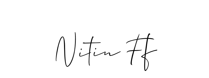 How to make Nitin Ff name signature. Use Allison_Script style for creating short signs online. This is the latest handwritten sign. Nitin Ff signature style 2 images and pictures png