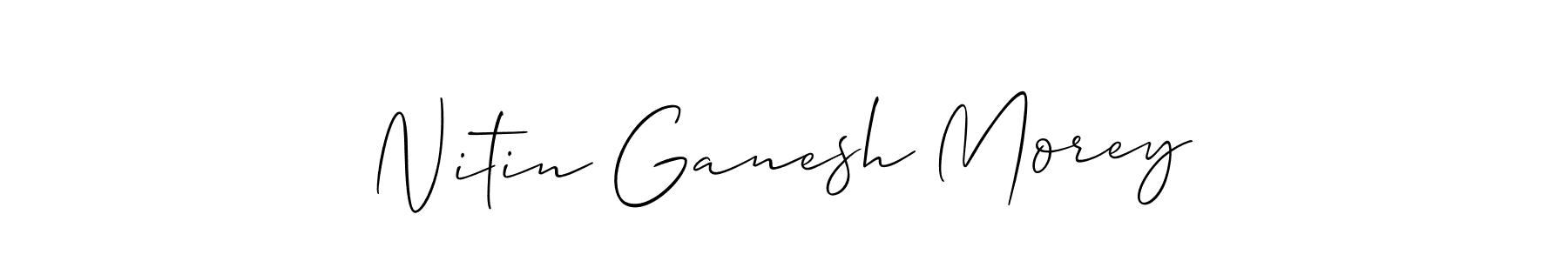 Also You can easily find your signature by using the search form. We will create Nitin Ganesh Morey name handwritten signature images for you free of cost using Allison_Script sign style. Nitin Ganesh Morey signature style 2 images and pictures png
