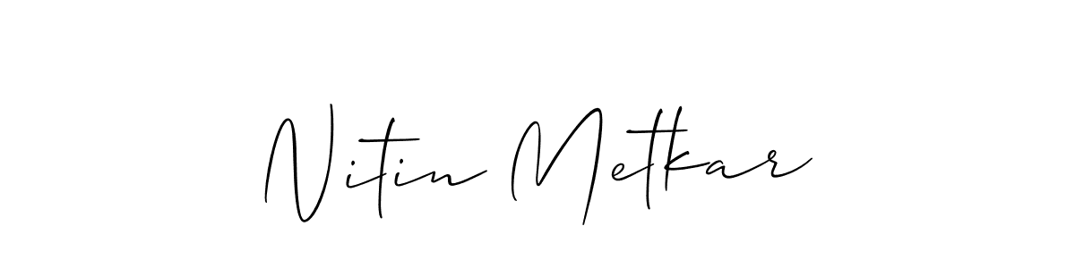 Create a beautiful signature design for name Nitin Metkar. With this signature (Allison_Script) fonts, you can make a handwritten signature for free. Nitin Metkar signature style 2 images and pictures png