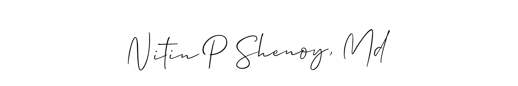 Once you've used our free online signature maker to create your best signature Allison_Script style, it's time to enjoy all of the benefits that Nitin P Shenoy, Md name signing documents. Nitin P Shenoy, Md signature style 2 images and pictures png