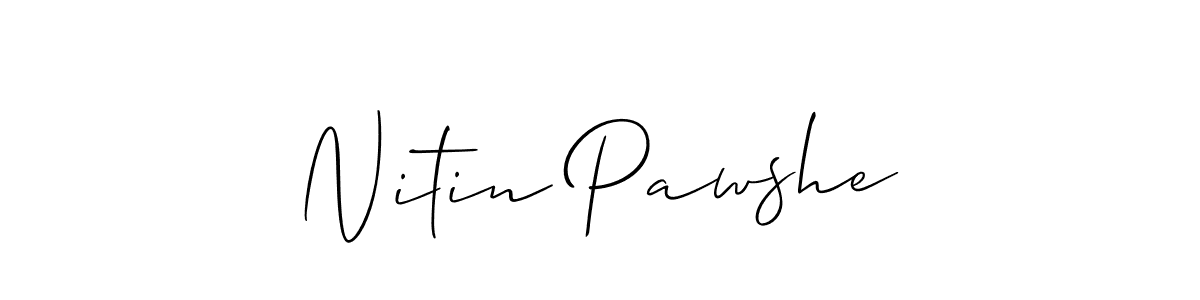 Also we have Nitin Pawshe name is the best signature style. Create professional handwritten signature collection using Allison_Script autograph style. Nitin Pawshe signature style 2 images and pictures png