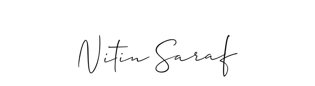 Make a beautiful signature design for name Nitin Saraf. With this signature (Allison_Script) style, you can create a handwritten signature for free. Nitin Saraf signature style 2 images and pictures png