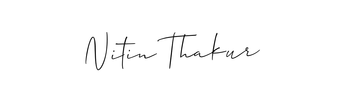 Use a signature maker to create a handwritten signature online. With this signature software, you can design (Allison_Script) your own signature for name Nitin Thakur. Nitin Thakur signature style 2 images and pictures png