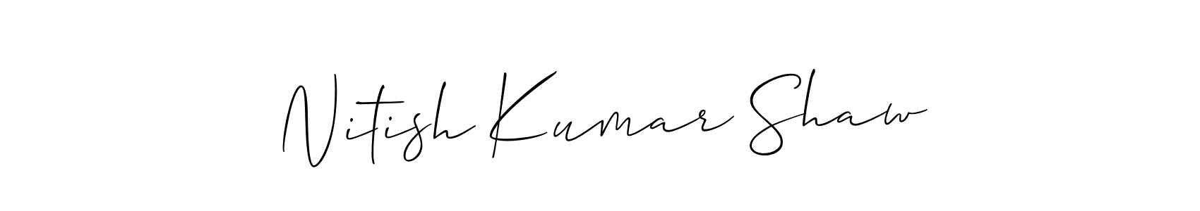 You should practise on your own different ways (Allison_Script) to write your name (Nitish Kumar Shaw) in signature. don't let someone else do it for you. Nitish Kumar Shaw signature style 2 images and pictures png
