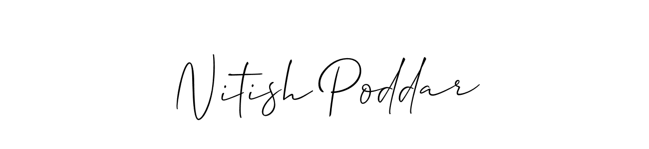Use a signature maker to create a handwritten signature online. With this signature software, you can design (Allison_Script) your own signature for name Nitish Poddar. Nitish Poddar signature style 2 images and pictures png