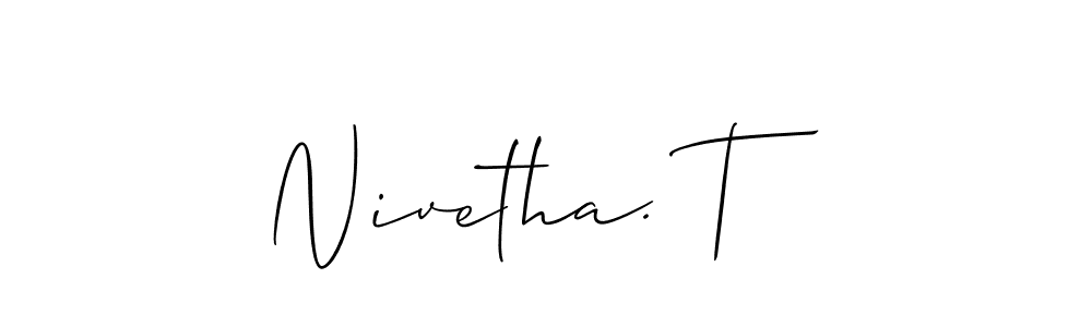 Also You can easily find your signature by using the search form. We will create Nivetha. T name handwritten signature images for you free of cost using Allison_Script sign style. Nivetha. T signature style 2 images and pictures png