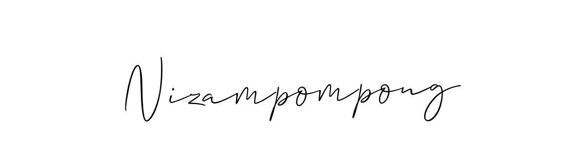 You should practise on your own different ways (Allison_Script) to write your name (Nizampompong) in signature. don't let someone else do it for you. Nizampompong signature style 2 images and pictures png