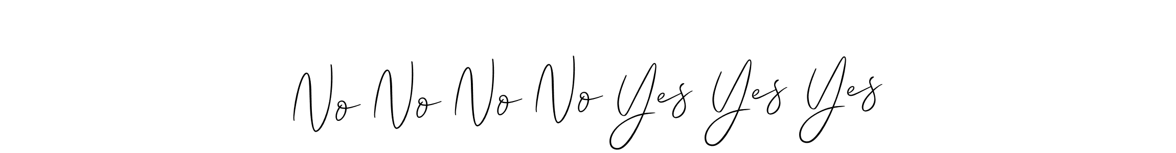 How to make No No No No Yes Yes Yes name signature. Use Allison_Script style for creating short signs online. This is the latest handwritten sign. No No No No Yes Yes Yes signature style 2 images and pictures png