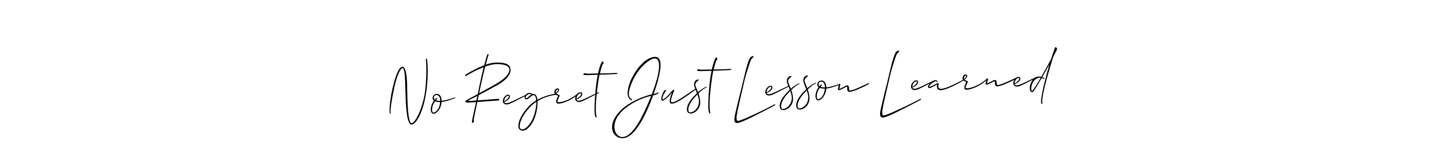Similarly Allison_Script is the best handwritten signature design. Signature creator online .You can use it as an online autograph creator for name No Regret Just Lesson Learned. No Regret Just Lesson Learned signature style 2 images and pictures png