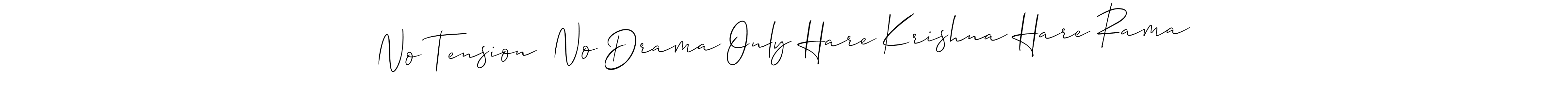 Make a beautiful signature design for name No Tension  No Drama Only Hare Krishna Hare Rama. With this signature (Allison_Script) style, you can create a handwritten signature for free. No Tension  No Drama Only Hare Krishna Hare Rama signature style 2 images and pictures png