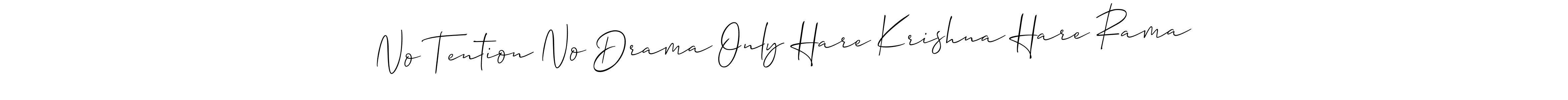 Create a beautiful signature design for name No Tention No Drama Only Hare Krishna Hare Rama. With this signature (Allison_Script) fonts, you can make a handwritten signature for free. No Tention No Drama Only Hare Krishna Hare Rama signature style 2 images and pictures png