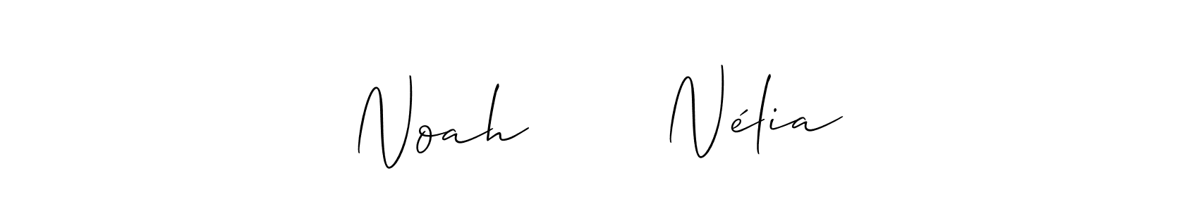 How to make Noah       Nélia signature? Allison_Script is a professional autograph style. Create handwritten signature for Noah       Nélia name. Noah       Nélia signature style 2 images and pictures png