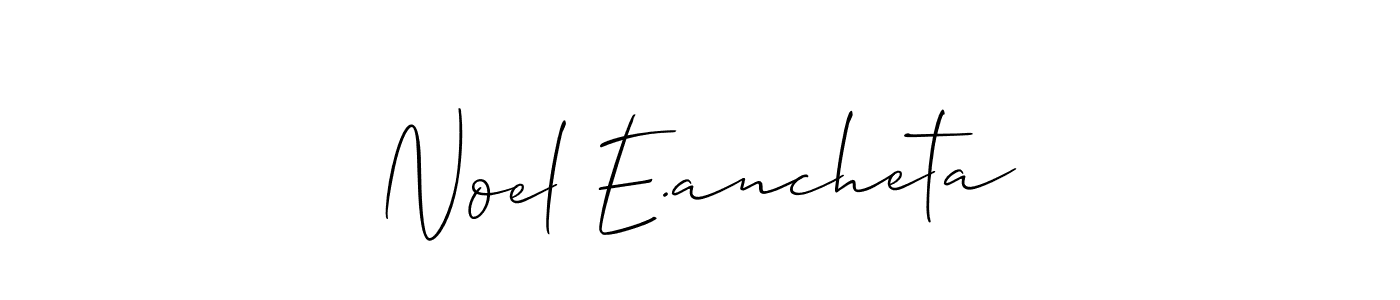 Noel E.ancheta stylish signature style. Best Handwritten Sign (Allison_Script) for my name. Handwritten Signature Collection Ideas for my name Noel E.ancheta. Noel E.ancheta signature style 2 images and pictures png