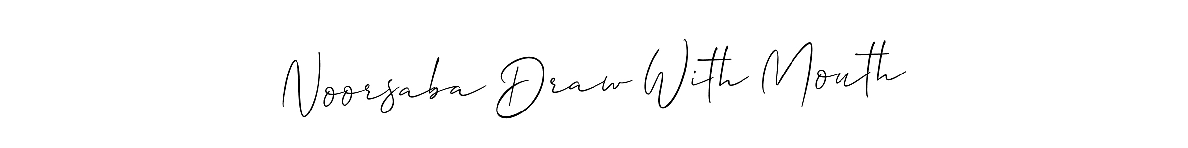 Also we have Noorsaba Draw With Mouth name is the best signature style. Create professional handwritten signature collection using Allison_Script autograph style. Noorsaba Draw With Mouth signature style 2 images and pictures png