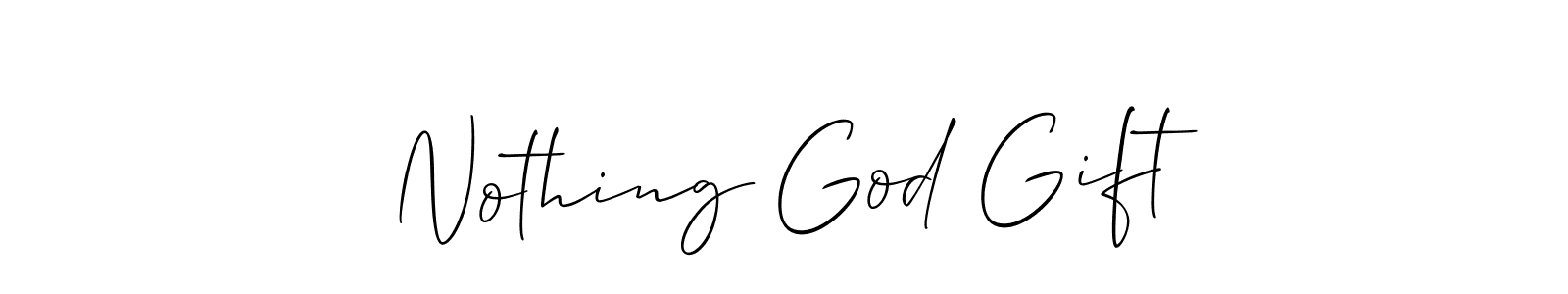 How to make Nothing God Gift name signature. Use Allison_Script style for creating short signs online. This is the latest handwritten sign. Nothing God Gift signature style 2 images and pictures png