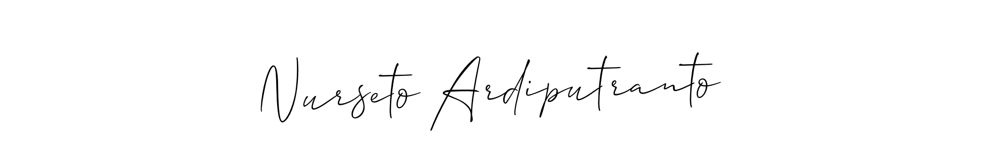 Design your own signature with our free online signature maker. With this signature software, you can create a handwritten (Allison_Script) signature for name Nurseto Ardiputranto. Nurseto Ardiputranto signature style 2 images and pictures png