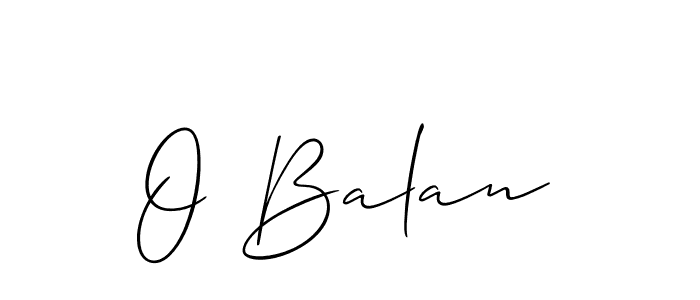 Also we have O Balan name is the best signature style. Create professional handwritten signature collection using Allison_Script autograph style. O Balan signature style 2 images and pictures png