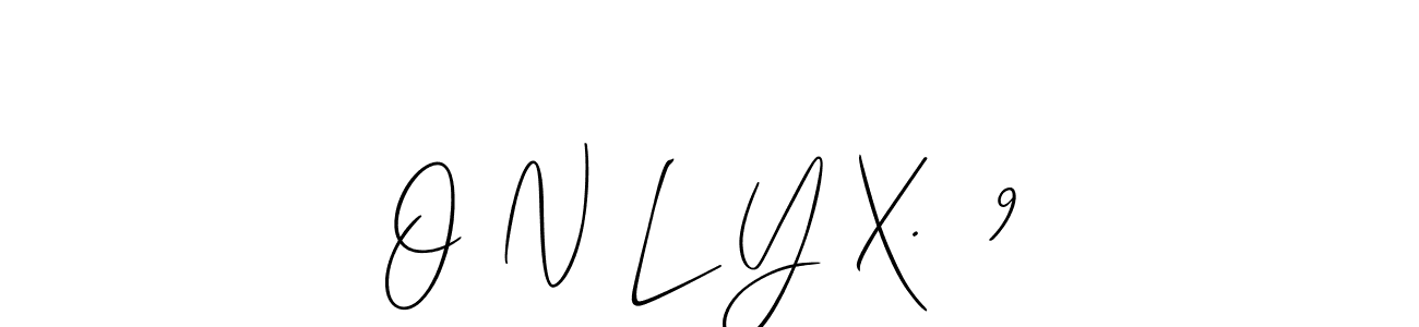 Once you've used our free online signature maker to create your best signature Allison_Script style, it's time to enjoy all of the benefits that O N L Y X.  9 name signing documents. O N L Y X.  9 signature style 2 images and pictures png