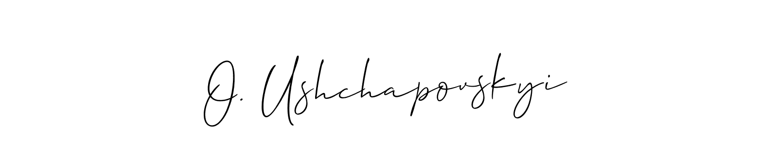 Also we have O. Ushchapovskyi name is the best signature style. Create professional handwritten signature collection using Allison_Script autograph style. O. Ushchapovskyi signature style 2 images and pictures png