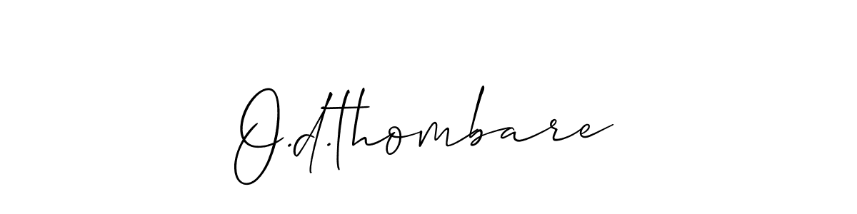 Best and Professional Signature Style for O.d.thombare. Allison_Script Best Signature Style Collection. O.d.thombare signature style 2 images and pictures png