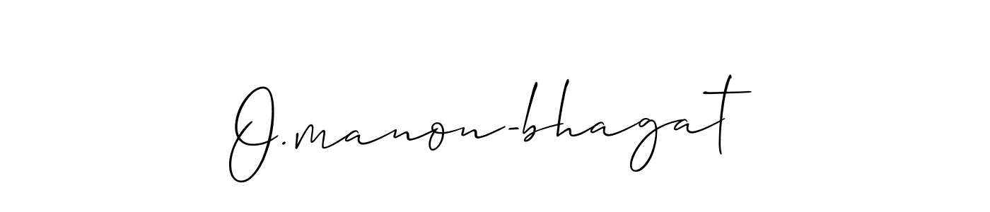 Best and Professional Signature Style for O.manon-bhagat. Allison_Script Best Signature Style Collection. O.manon-bhagat signature style 2 images and pictures png