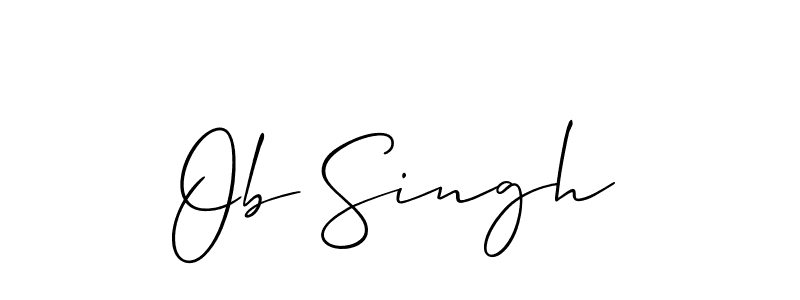 It looks lik you need a new signature style for name Ob Singh. Design unique handwritten (Allison_Script) signature with our free signature maker in just a few clicks. Ob Singh signature style 2 images and pictures png