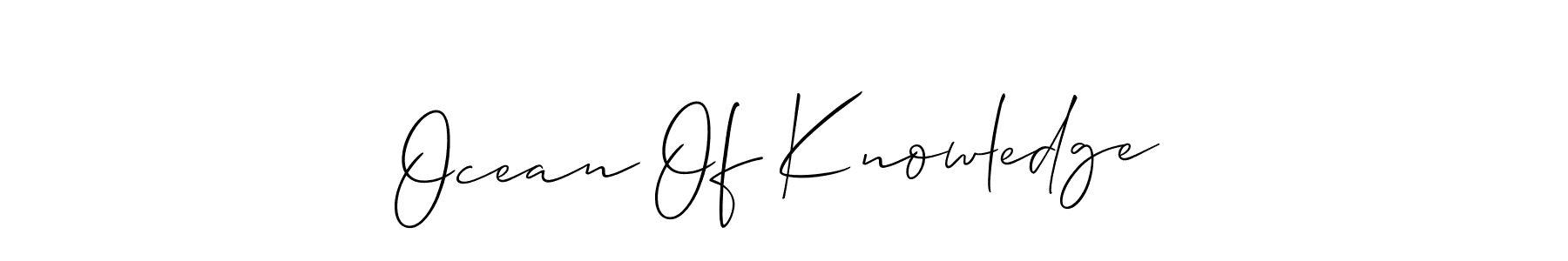 How to make Ocean Of Knowledge signature? Allison_Script is a professional autograph style. Create handwritten signature for Ocean Of Knowledge name. Ocean Of Knowledge signature style 2 images and pictures png