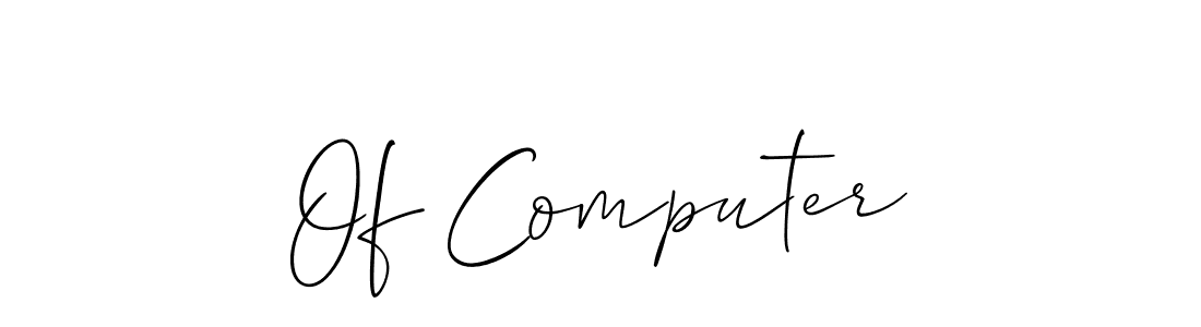 How to Draw Of Computer signature style? Allison_Script is a latest design signature styles for name Of Computer. Of Computer signature style 2 images and pictures png