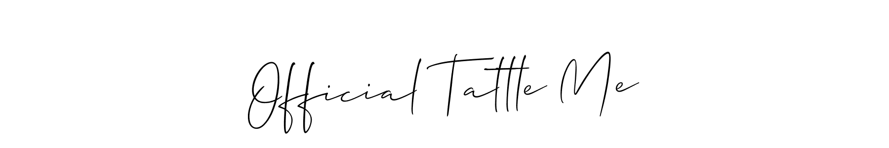 Create a beautiful signature design for name Official Tattle Me. With this signature (Allison_Script) fonts, you can make a handwritten signature for free. Official Tattle Me signature style 2 images and pictures png