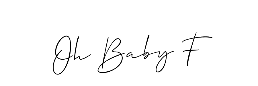 The best way (Allison_Script) to make a short signature is to pick only two or three words in your name. The name Oh Baby F include a total of six letters. For converting this name. Oh Baby F signature style 2 images and pictures png