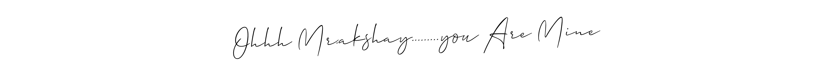 Make a beautiful signature design for name Ohhh Mr.akshay.........you Are Mine. With this signature (Allison_Script) style, you can create a handwritten signature for free. Ohhh Mr.akshay.........you Are Mine signature style 2 images and pictures png