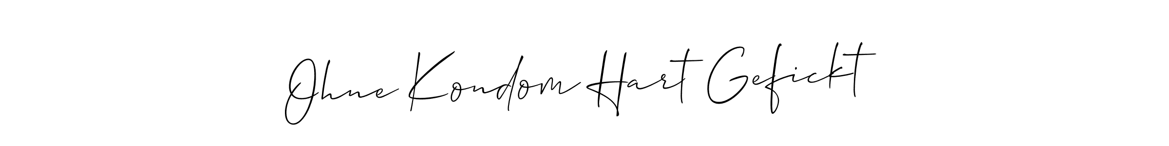 Design your own signature with our free online signature maker. With this signature software, you can create a handwritten (Allison_Script) signature for name Ohne Kondom Hart Gefickt. Ohne Kondom Hart Gefickt signature style 2 images and pictures png